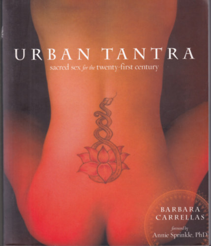 Urban Tantra - sacred sex for the twenty-first centruy