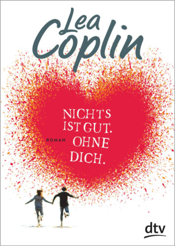 Nichts ist gut. Ohne dich. - Semmi sem j. Nlkled. (nmet nyelv)