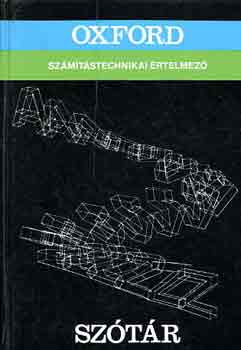 Siba Lszl  (szerk.) - Oxford szmtstechnikai rtelmez sztr