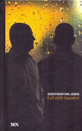 Szentm�rtoni J�nos - Es� el�tt haza�rni