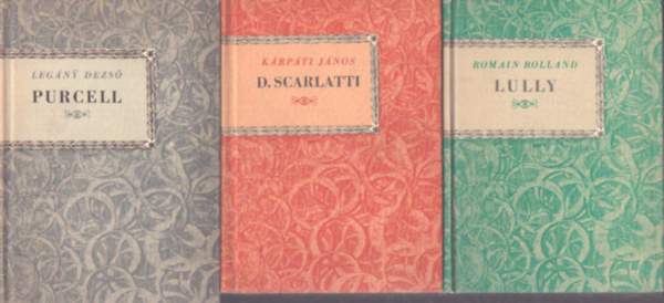 3 db a Kis Zenei K�nyvt�r sorozatb�l: Lully - D. Scarlatti - Purcell