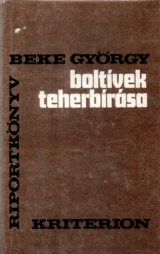 Beke Gy�rgy - Bolt�vek teherb�r�sa