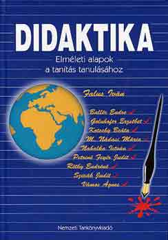 Falus Iv�n  (szerk.) - Didaktika (Elm�leti alapok a tan�t�s tanul�s�hoz)