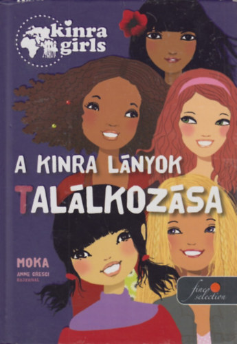 Kinra Girls 1. - A Kinra lnyok tallkozsa