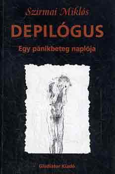 Depilgus - egy pnikbeteg naplja