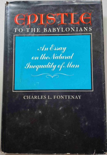 Epistle to the Babylonians - An Essay on the Natural Inequality of Man (Levl a babilniakhoz - Az ember termszetes egyenltlensge)