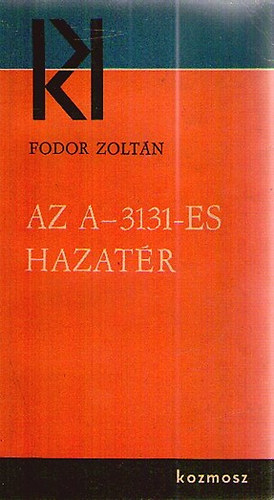 Fodor Zoltn - Az A-3131-es hazatr