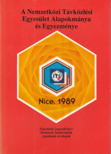 A Nemzetkzi Tvkzlsi Egyesl Alapokmny s Egyezmnye 1989
