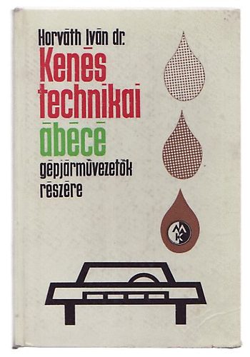 Dr. Horvth Ivn - Kenstechnikai bc gpjrmvezetk rszre