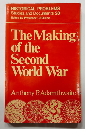 The Making of the Second World War (A msodik vilghbor ltrejtte, angol nyelven)