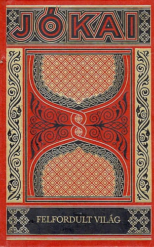 Felfordult vil�g (Gy�jtem�nyes d�szkiad�s 58.)