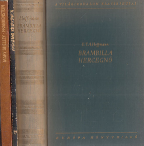 3 db misztikus t�rt�net: Frankenstein + Angolsz�sz r�mt�rt�netek + Brambilla hercegn�