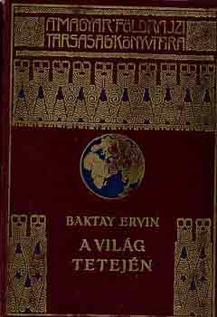 Baktay Ervin - A vilg tetejn