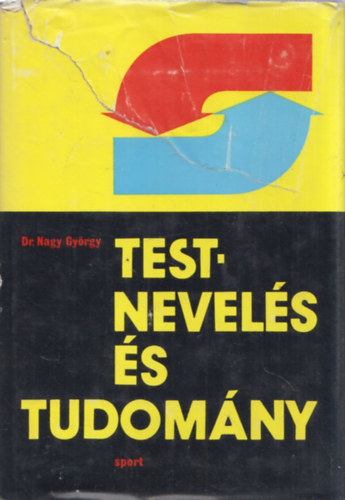 Dr. Nagy Gyrgy - Testnevels s tudomny
