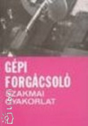 G�pi forg�csol� - Szakmai gyakorlat