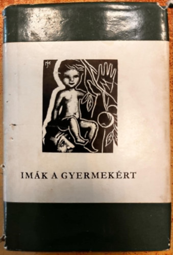 Im�k a gyermek�rt - magyar k�lt�k gyermek�kr�l