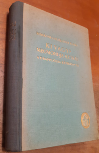 Ki vagy? Megmondja az �r�s - A grafol�gia k�zik�nyve