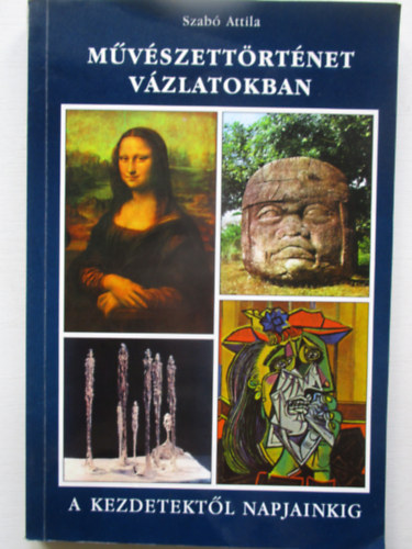 Mvszettrtnet vzlatokban - A kezdetektl napjainkig