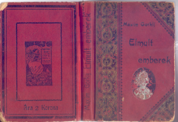 Maxim Gorkij - Elmult emberek (Tolnai Vilg-lapja ajndka)