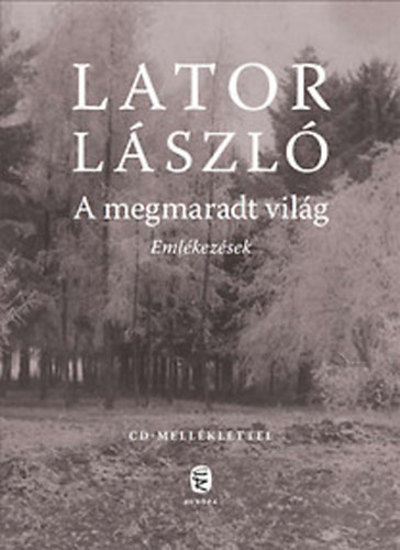 A megmaradt vilg - Emlkezsek (CD-mellklettel) - DEDIKLT PLDNY!