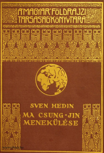 Ma Csung-Jin meneklse (A Magyar Fldrajzi Trsasg Knyvtra)