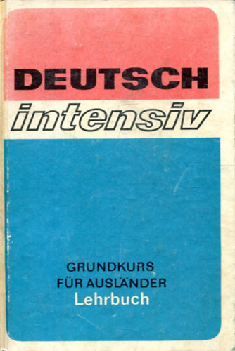 Deutsch Intensiv - Grundkurs fr Auslander, Lehrbuch