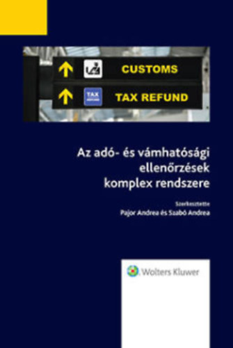 Az ad�- �s v�mhat�s�gi ellen�rz�sek komplex rendszere