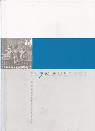 Lymbus 2003 (Magyarsgtudomnyi forrskzlemnyek)