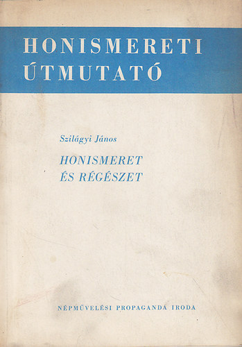 Honismeret �s r�g�szet (Honismereti �tmutat�)