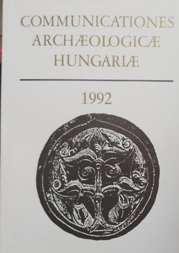 Communicationes archaeologicae Hungariae 1992 (t�bbnyelv�)