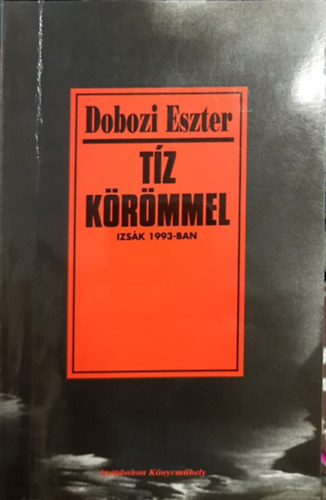Dobozi Eszter - Tz krmmel - Izsk 1993-ban