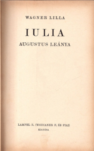 Wagner Lilla - Iulia - Augustus lenya