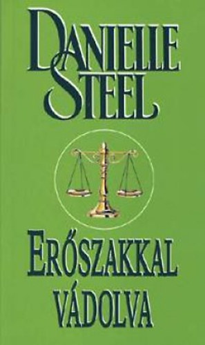Danielle Steel - Erszakkal vdolva