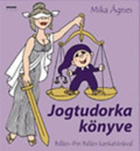 Mika gnes - Jogtudorka knyve (dediklt)