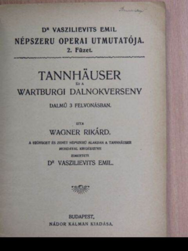 Dr. Vaszilievits Emil - Tannhuser s a wartburgi dalnokverseny (Wagner)