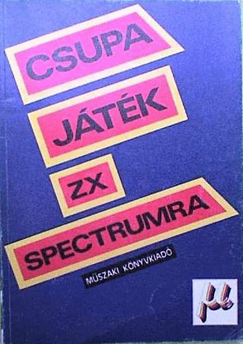 Votisky Zsuzsa  (szerk.) - Csupa jtk ZX  Spectrumra