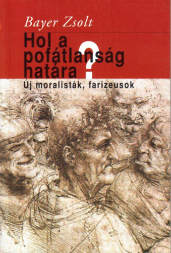 Hol a pof�tlans�g hat�ra? - �j moralist�k, farizeusok