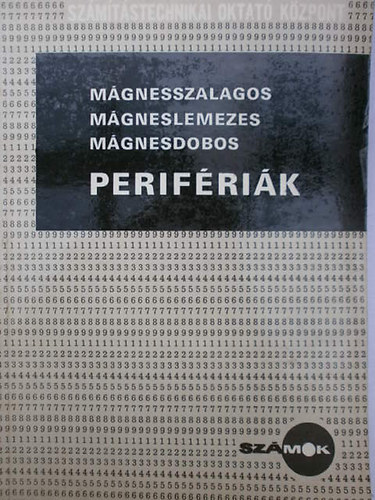 M�gnesszalagos, m�gneslemezes, m�gnesdobos perif�ri�k