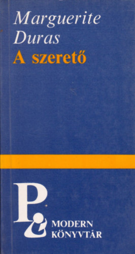 Marguerite Duras - A szeret (Modern knyvtr)