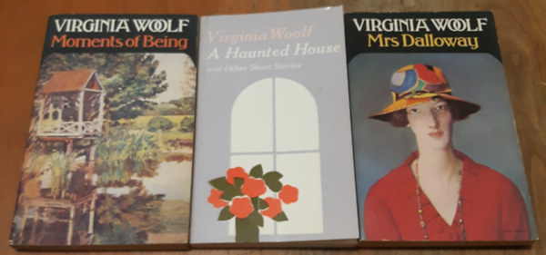 Virginia Woolf - Mrs Dalloway + Moments of being + A Haunted House