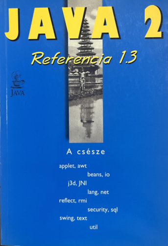 Ny�kin�-Antal-Csepregi-Csonka - Java 2 (referencia programoz�knak 1.3)