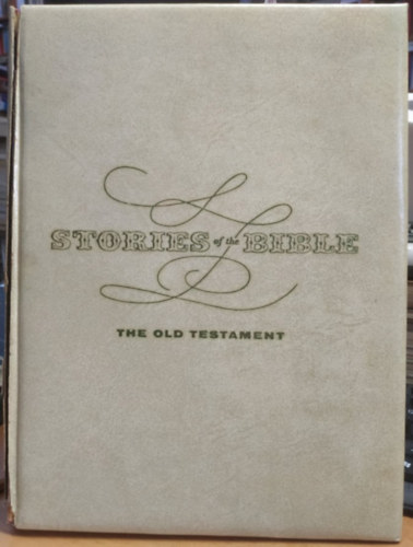 Stories of the Bible: The Old Testament (Sann's Publishing Company, Inc.)