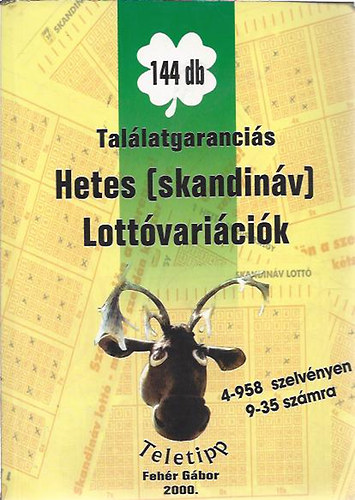Tal�latgaranci�s hetes (skandin�v) lott�vari�ci�k