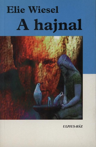 Elie Wiesel - A hajnal