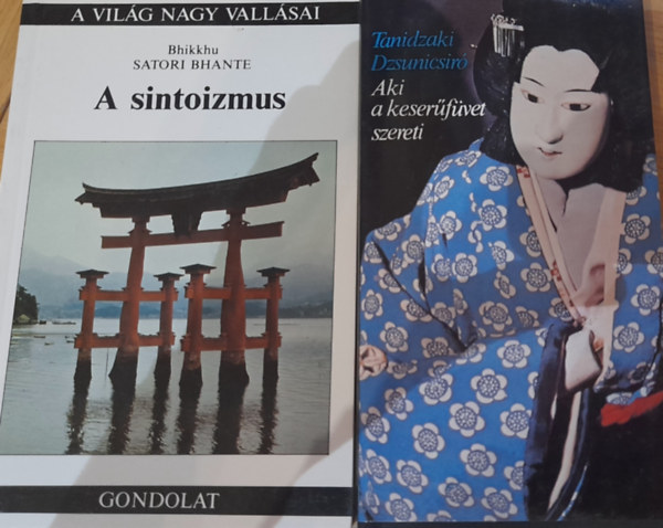 2 db japnnal kapcsolatos knyv: Satori Bhante: A sintoizmus, Tanidzaki Dzsunicsir: Aki a keserfvet szereti