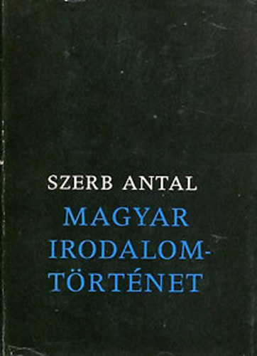 Szerb Antal - Magyar irodalom trtnete