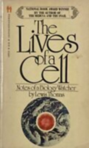Lewis Thomas - The lives of a cell (notes of a biology watcher)
