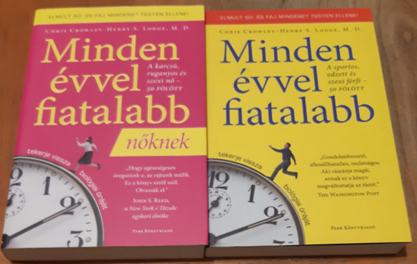 Minden �vvel fiatalabb n�knek - A karcs�, ruganyos �s szexi n� 50 f�l�tt + Minden �vvel fiatalabb - A sportos, edzett �s szexi f�rfi 50 f�l�tt