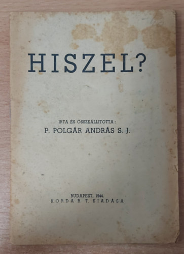 Hiszel?