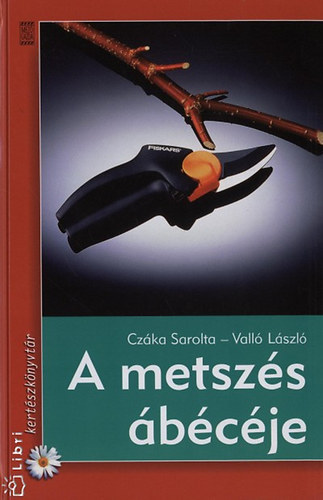 Vall� L�szl� Cz�ka Sarolta - A metsz�s �b�c�je